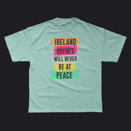Eirin Apparel Men's T-Shirt Prism / XS Men's 'Ireland Unfree Will Never Be At Peace' T-Shirt