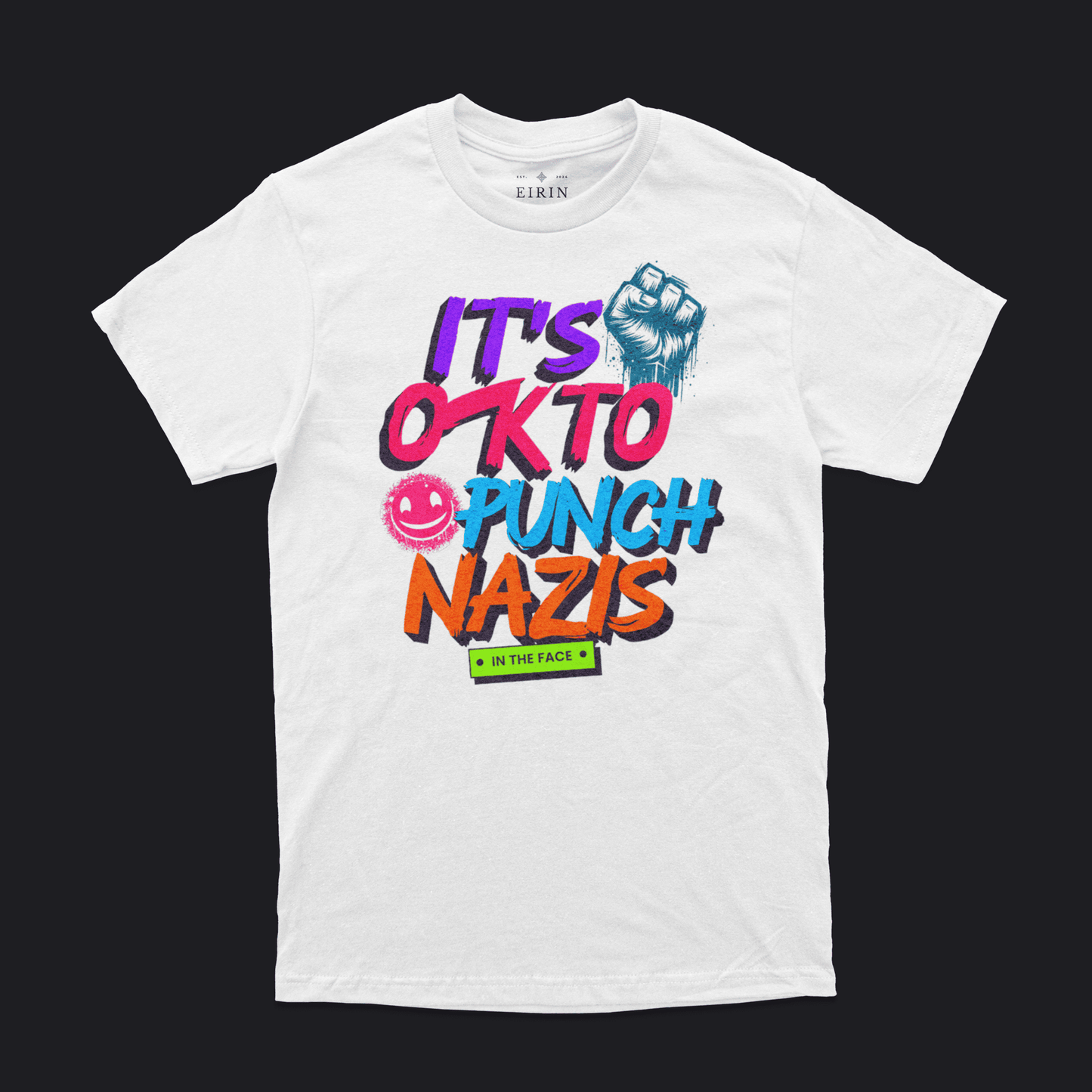 Eirin Apparel Unisex T-Shirt White / S Unisex 'Punch Nazis In The Face' T-Shirt