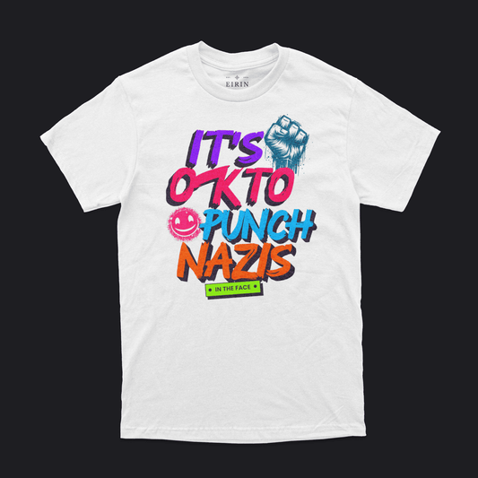 Eirin Apparel Unisex T-Shirt White / S Unisex 'Punch Nazis In The Face' T-Shirt