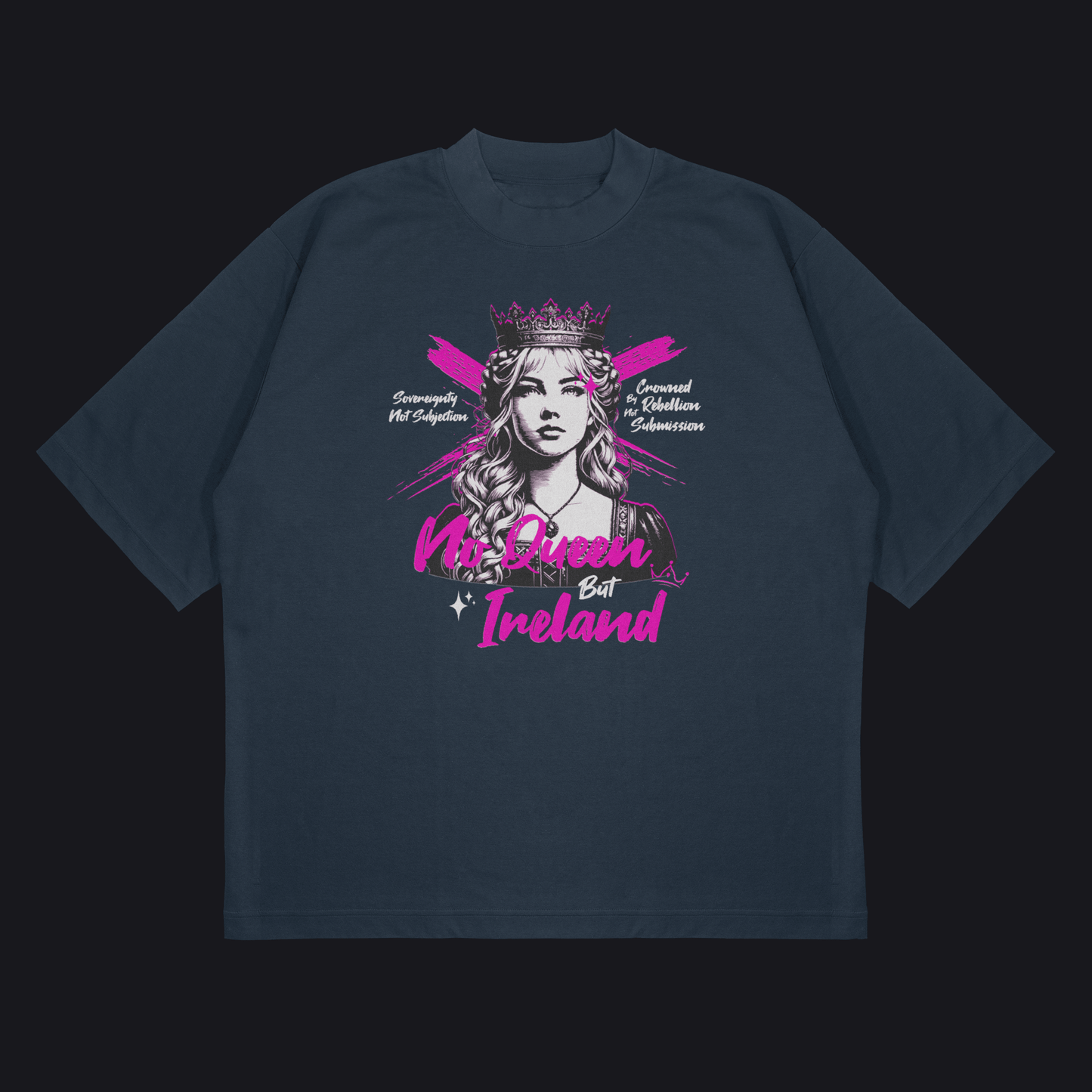 Eirin Apparel Women's Oversized T-Shirt Reign of Resistance / S Women's 'No Queen But Ireland' Oversized T-Shirt