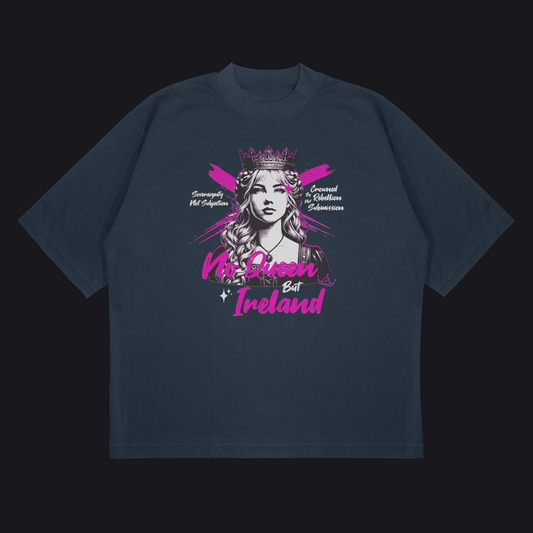 Eirin Apparel Women's Oversized T-Shirt Reign of Resistance / S Women's 'No Queen But Ireland' Oversized T-Shirt