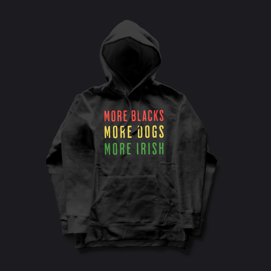 Eirin Apparel Men's Hoodie Unisex 'More Blacks, More Dogs, More Irish' Hoodie