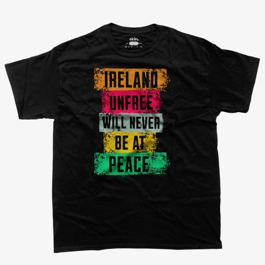 Eirin Apparel Men's T-Shirt Black / XS Men's 'Ireland Unfree Will Never Be At Peace' T-Shirt
