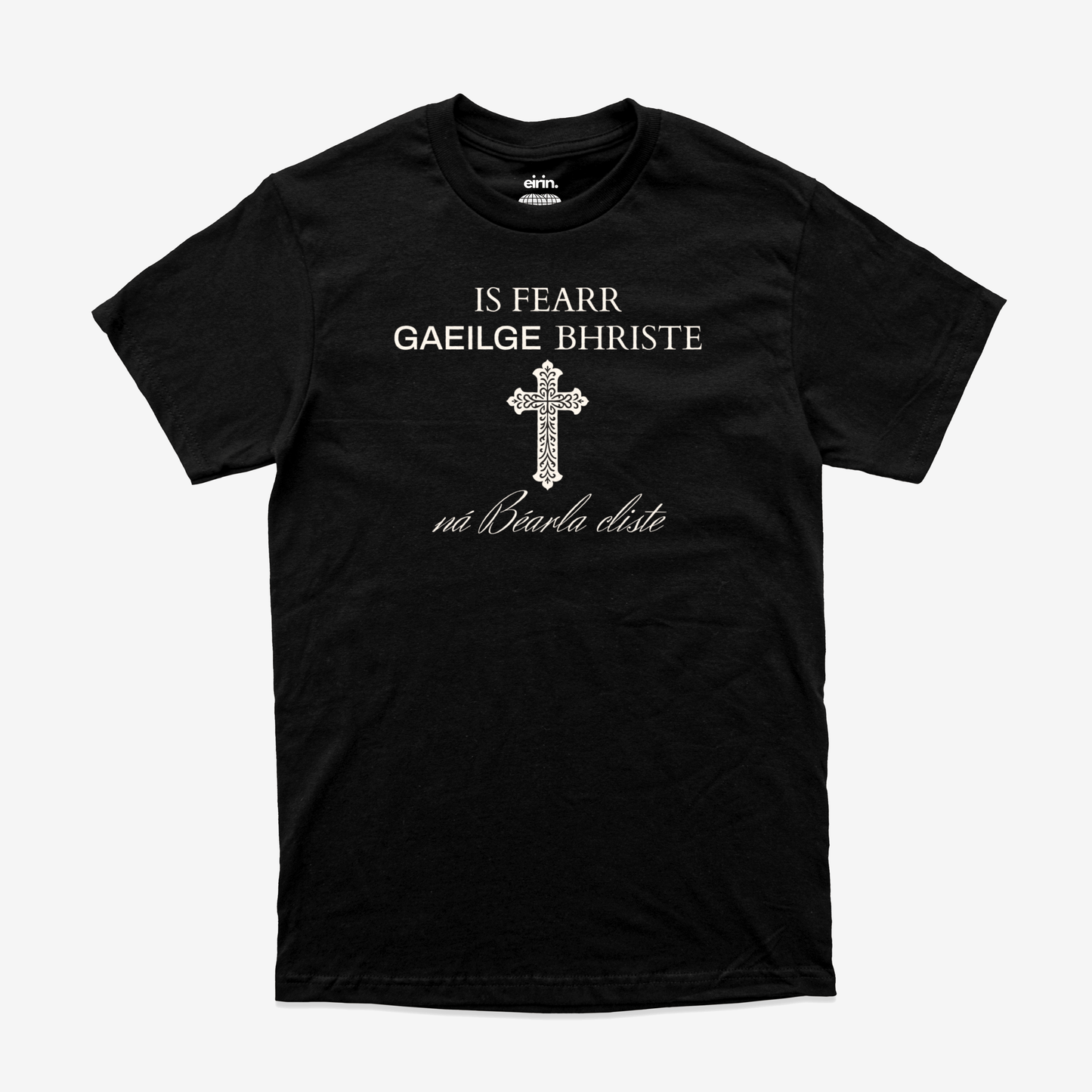 Eirin Apparel Men's T-Shirt Men's 'Broken Irish > Clever English' Gaelic T-Shirt