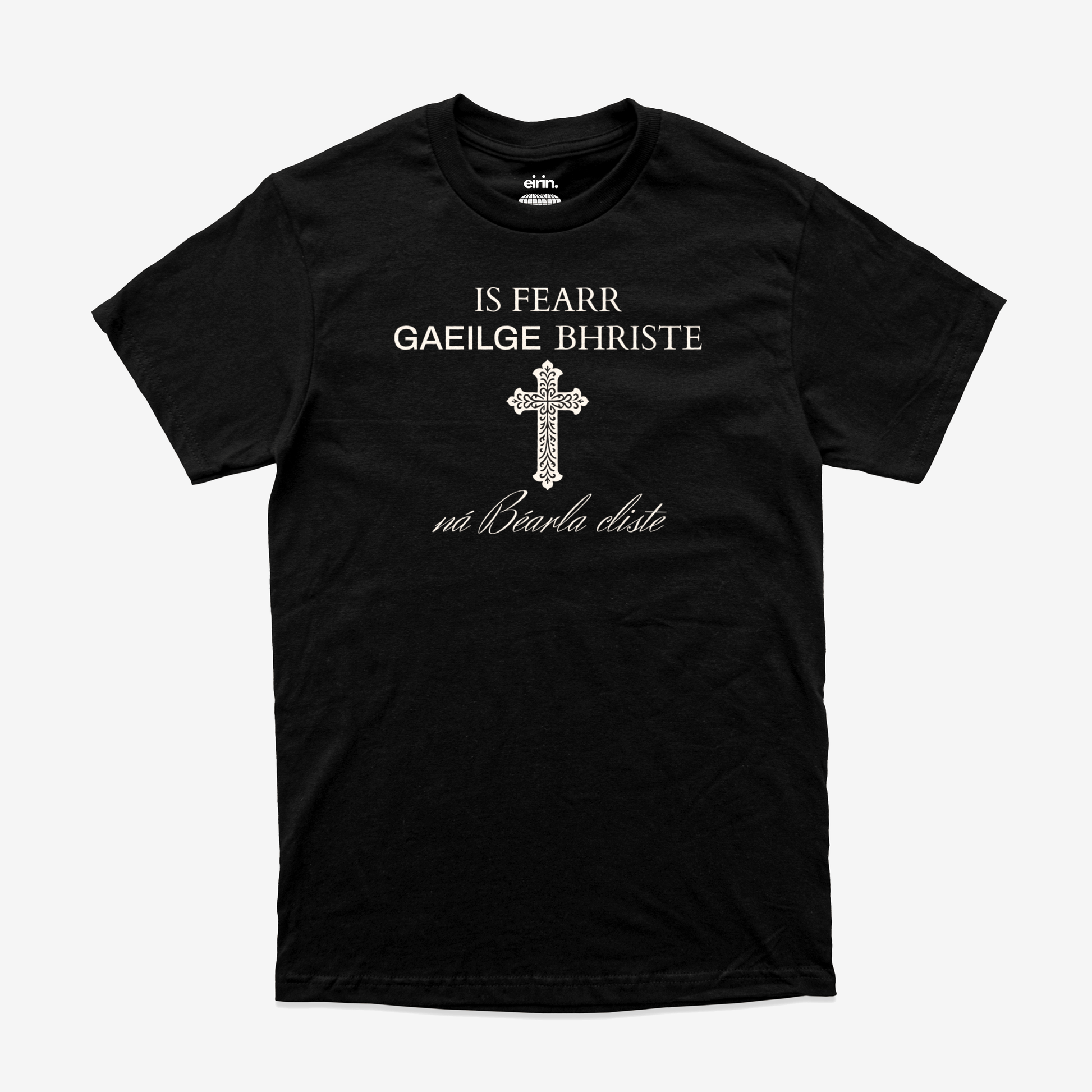 Eirin Apparel Men's T-Shirt Men's 'Broken Irish > Clever English' Gaelic T-Shirt