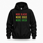 Eirin Apparel Unisex Hoodie 'More Blacks, More Dogs, More Irish' Hoodie