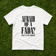 Eirin Apparel Unisex T-Shirt 'Afraid Of A Fáda?' T-Shirt