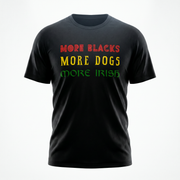 Eirin Apparel Unisex T-Shirt 'More Blacks, More Dogs, More Irish' T-Shirt