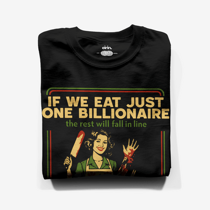 Eirin Apparel Unisex T-Shirt Unisex Eat A Billionaire T-Shirt
