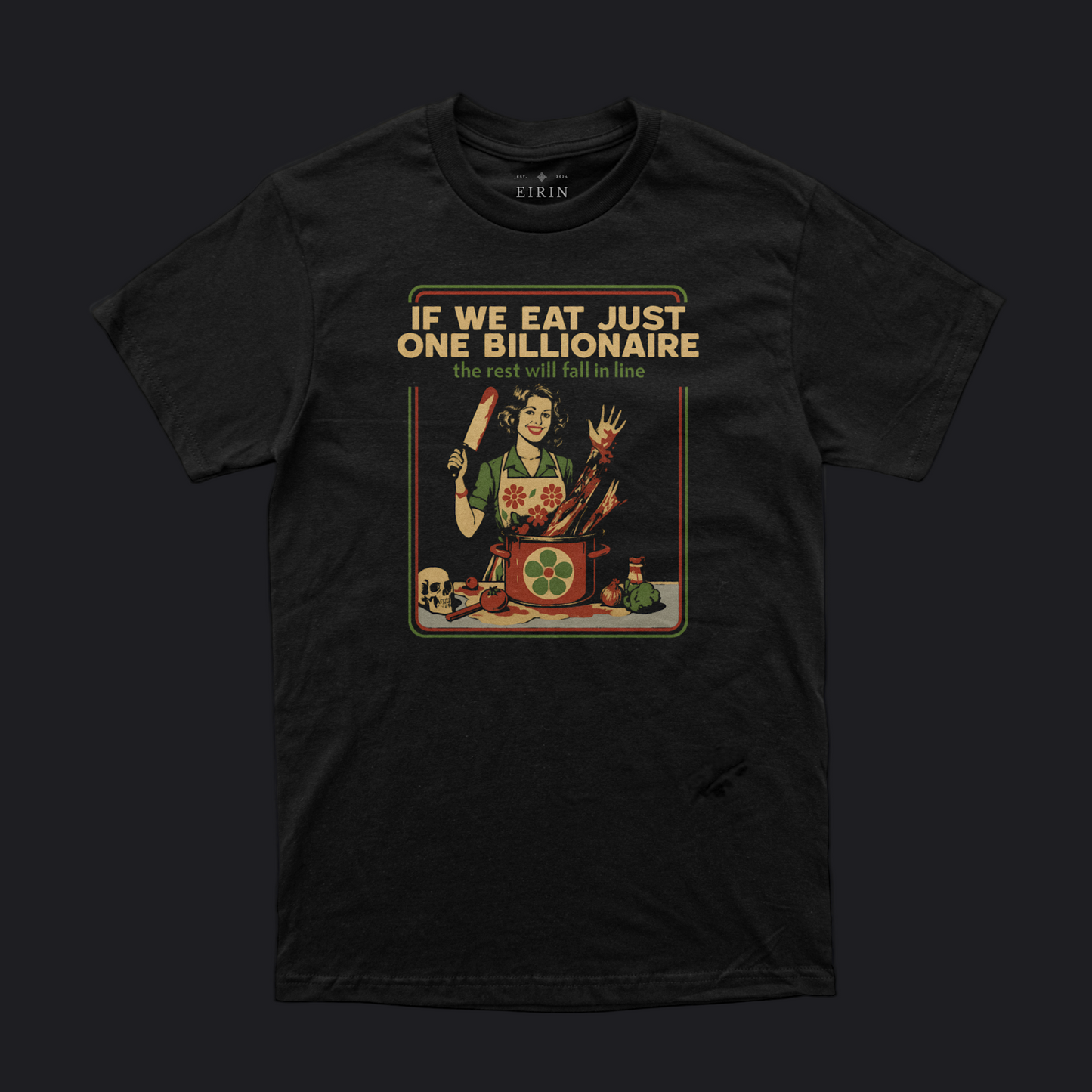 Eirin Apparel Unisex T-Shirt Unisex Eat A Billionaire T-Shirt