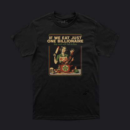 Eirin Apparel Unisex T-Shirt Unisex Eat A Billionaire T-Shirt
