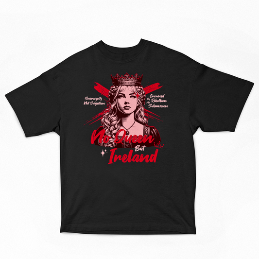 Eirin Apparel Women's Oversized T-Shirt Black / S Women's 'No Queen But Ireland' Oversized T-Shirt