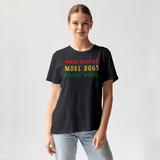 Eirin Apparel Women's T-Shirt Women's 'More Blacks, More Dogs, More Irish' T-Shirt