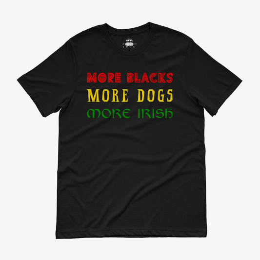 Eirin Apparel Women's T-Shirt Women's 'More Blacks, More Dogs, More Irish' T-Shirt